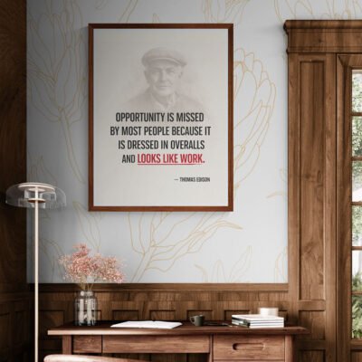 Thomas Edison Motivational Quote Wall Art | Opportunity Looks Like Work