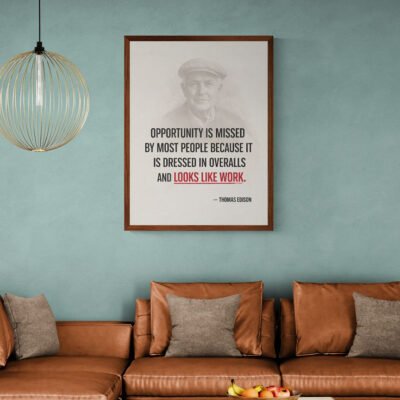Thomas Edison Motivational Quote Wall Art | Opportunity Looks Like Work