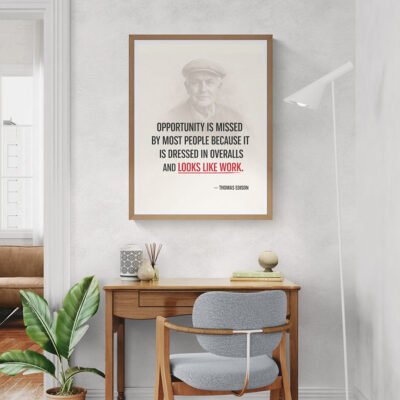 Thomas Edison Motivational Quote Wall Art | Opportunity Looks Like Work